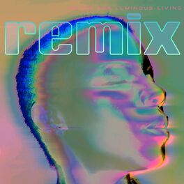 Album cover of Songs For Luminous Living (Remix EP)