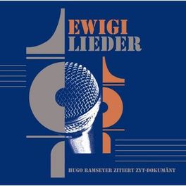 Album cover of Ewigi Lieder (Hugo Ramseyer zitiert Zyt-Dokumänt)