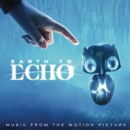 Album cover of Earth to Echo (Music from the Motion Picture)