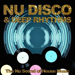Album cover of Nu Disco & Deep Rhythms (The Nu Sound of House Music)