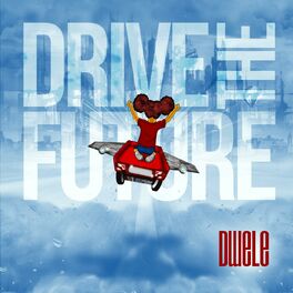 Album cover of Drive the Future