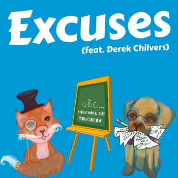 Excuses (feat. Derek Chilvers) cover