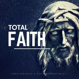 Album cover of Total Faith - Christian Rock and amp; Contemporary Music