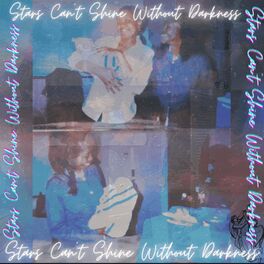 Album cover of Stars Can't Shine Without Darkness