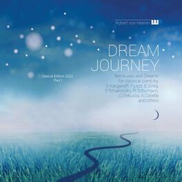 Album cover of Dream Journey: Berceuses & Dreams for classical piano, Part I