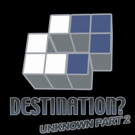 Album cover of Destination? Unknown Part 2