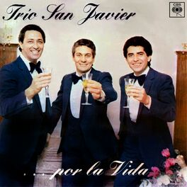 Album cover of Trío San Javier ... Por la Vida