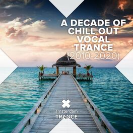 Album cover of A Decade of Chill Out Vocal Trance (2010 - 2020)