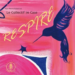 Album cover of Respire: Le Collectif 7e Case