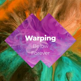 Album cover of Warping Below Forever