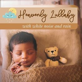 Album cover of Heavenly Lullaby: With White Noise and Rain