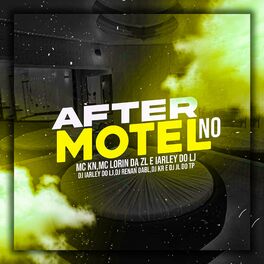 Album cover of AFTER NO MOTEL (MC'S KN BH, LORIN DA ZL & IARLEY DJ'S IARLEY DO LJ, RENAN DA BL, KR & JL DO TP) (feat. Mc Kn bh, MC LORIN DA ZL, D