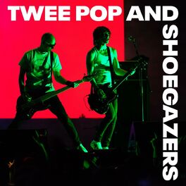 Album cover of Twee Pop and Shoegazers