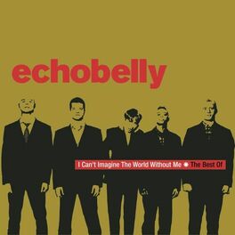 Album cover of I Can't Imagine The World Without Me - The Best Of Echobelly