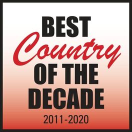 Album cover of Best Country Of The Decade: 2011-2020