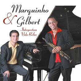 Album cover of Marquinho & Gilbert Interpretam Vida Reluz