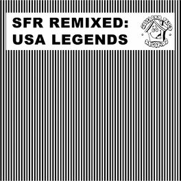Album cover of SFR Remixed (USA Legends)
