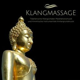 Album cover of Klangmassage - Tibetanische Klangschalen Meditationsmusik und Himmlische Instrumentale Hintergrundmusik