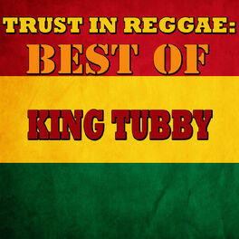 Album cover of Trust In Reggae: Best Of King Tubby