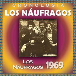 Album cover of Los Náufragos Cronología - Los Náufragos (1969)