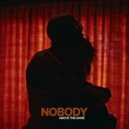 Album cover of Nobody Above The Game