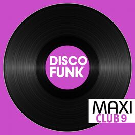 Album cover of Maxi Club Disco Funk, Vol. 9 (Les Maxis Et Club Mix Des Titres Disco Funk)