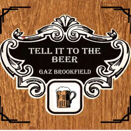 Album cover of Tell It to the Beer