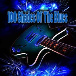 Album cover of 100 Shades Of The Blues