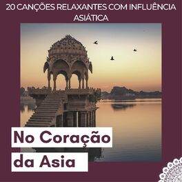 Album cover of No Coração da Asia: 20 Canções Relaxantes com Influência Asiática