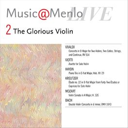 Album cover of Music@Menlo Live, The Glorious Violin, Vol. 2