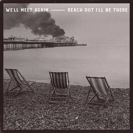 Album cover of We'll Meet Again / Reach Out I'll Be There