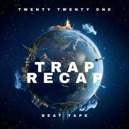 Album cover of Twenty Twenty One Trap Recap Beat Tape
