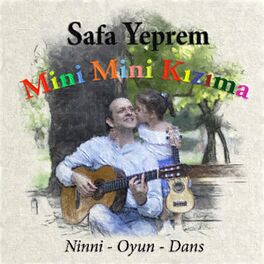 Album picture of Mini Mini Kızıma Ninni Oyun Dans (Lullaby, Game, Dance for My Sweet Daughter)