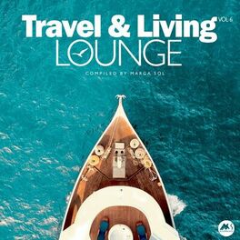 Album cover of Travel & Living Lounge, Vol. 6