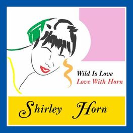 Album cover of Wild Is Love - Love with Horn