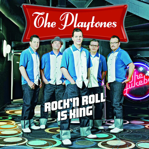 The Playtones - Rock'n Roll Is King: letras y canciones | Escúchalas en ...