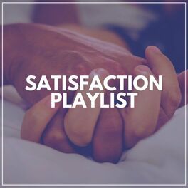 Album cover of Satisfaction Playlist