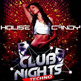 Album cover of House Candy (Club Nights Techno)