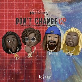 Album cover of Don't Change Up (feat. DK, ScummyStone, Yung Jeda)