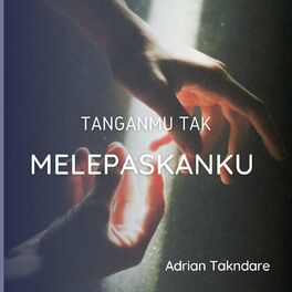 Album cover of TanganMu Tak Melepaskanku