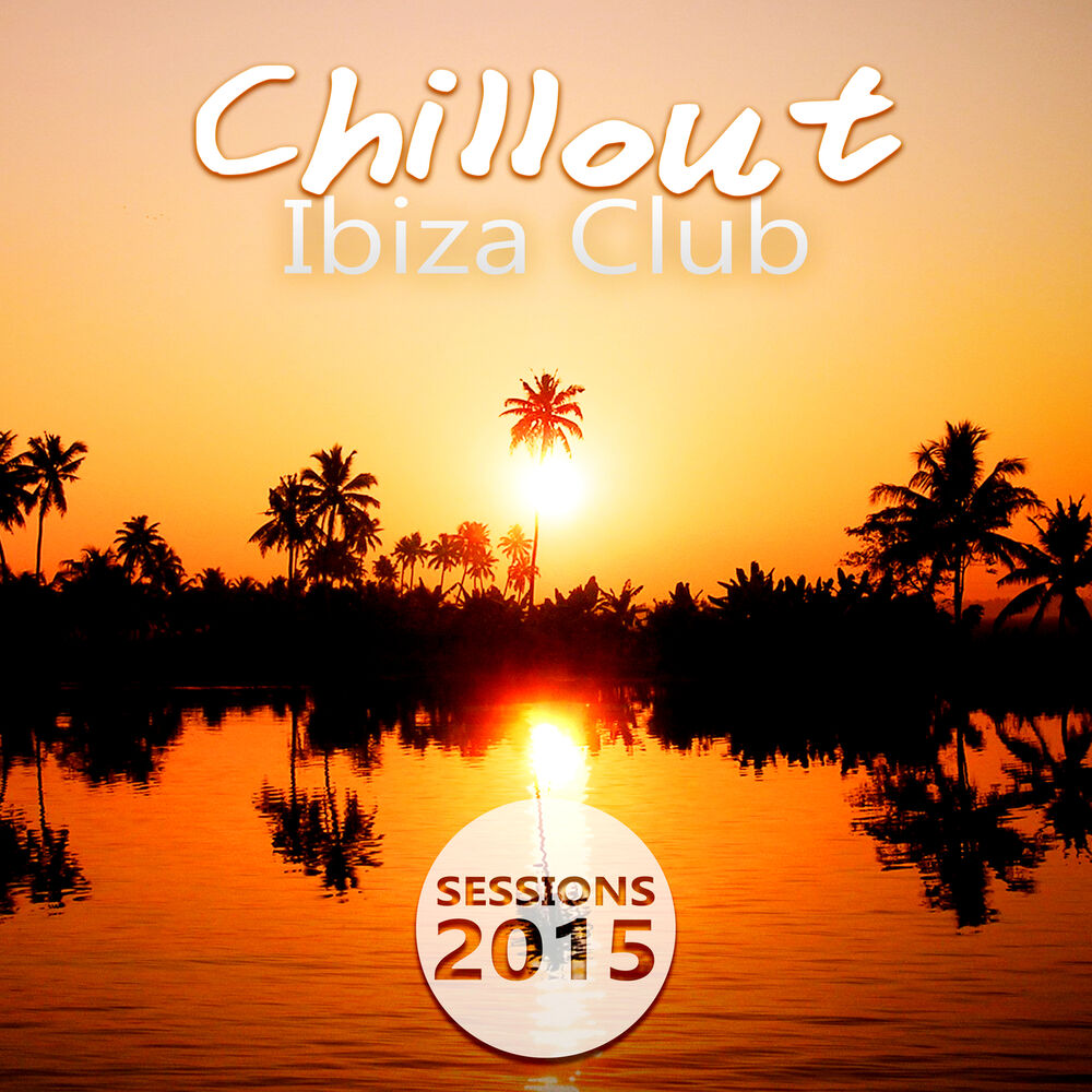 Ibiza Chillout. Ibiza Club sessions. Обложки Club del Mar Ibiza. Чилаут Ибица диск.