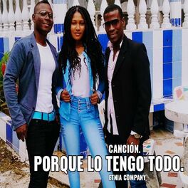 Album cover of Porque Lo Tengo Todo - Etnia Company