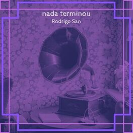 Album cover of Nada Terminou
