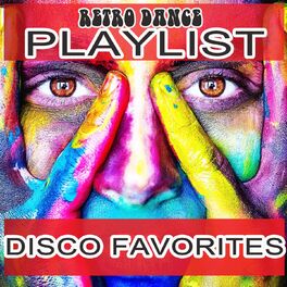 Album cover of Retro Dance Playlist Disco Favorites