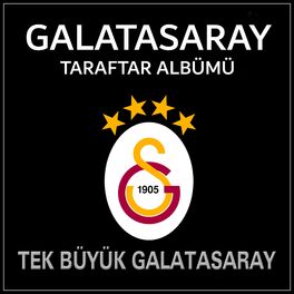 Album cover of Galatasaray Taraftar Albümü (Tek Büyük Galatasaray)