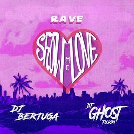 Album cover of Rave Show Me Love