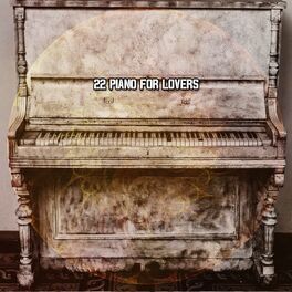 Album cover of 22 Piano For Lovers