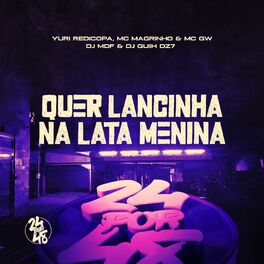 Album cover of Quer Lancinha na Lata Menina