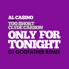 Album cover of Only for Tonight (DJ Godfather Dirty Knock Twerk Mix)