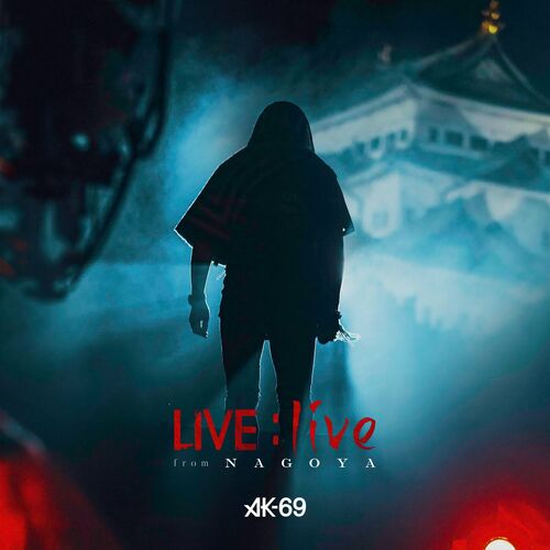 Ak 69 Live Live From Nagoya Letras E Musicas Deezer